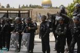 القدس تتحول إلى ثكنة عسكرية لقوات الكيان الإسرائيلي